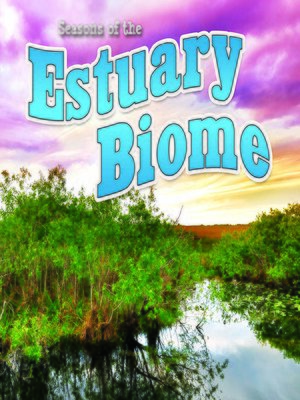 cover image of Seasons of the Estuary Biome